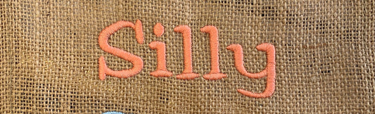 Embroidery - SILLY